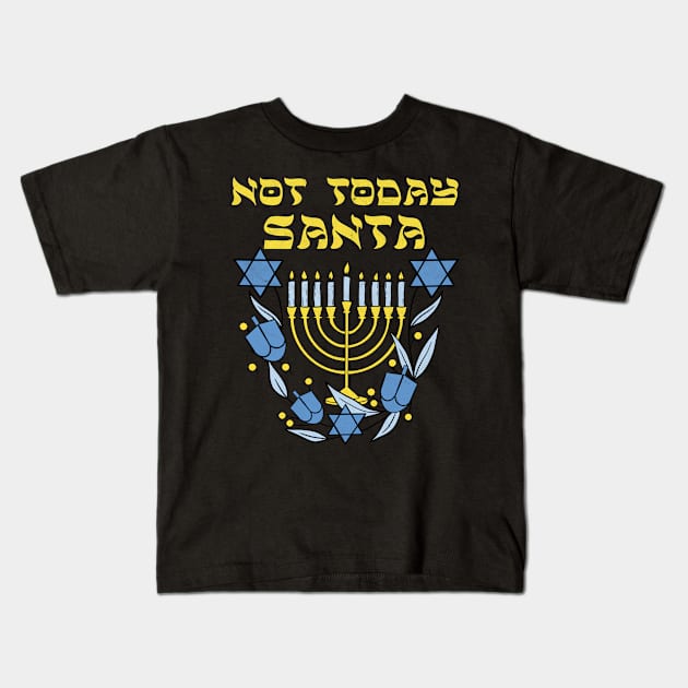 Jewish Hanukkah Menorah Not Today Santa Funny Hanukkah Kids T-Shirt by larfly